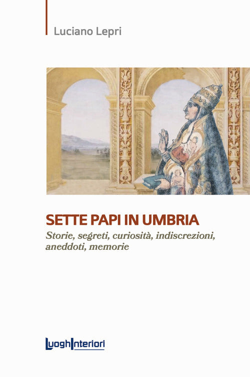 SETTE PAPI IN UMBRIA - Luciano Lepri