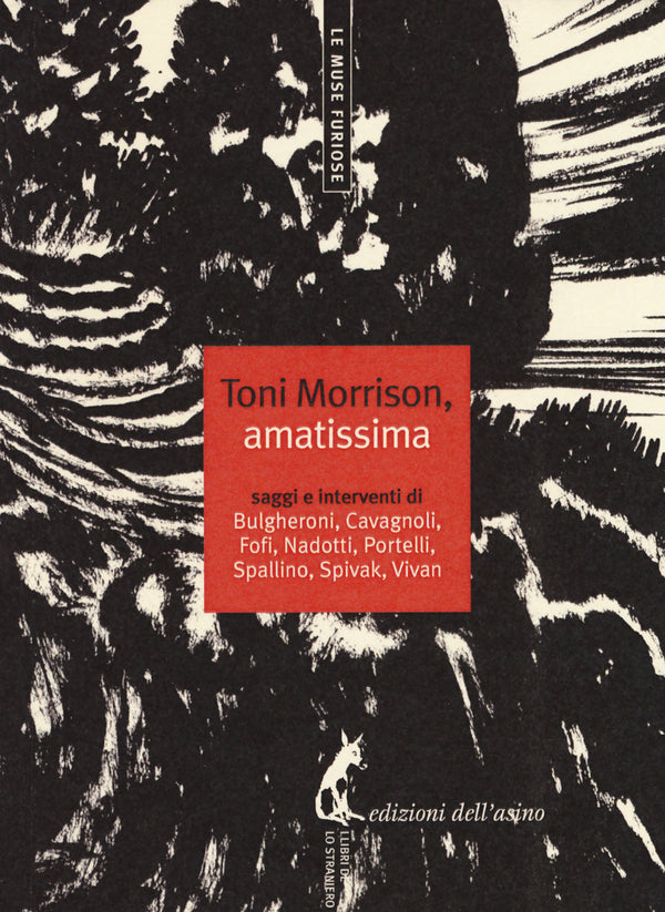 Toni Morrison, amatissima. Saggi e interventi -