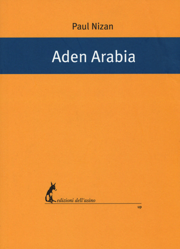 Aden Arabia - Nizan Paul; Menicanti D. (cur.)
