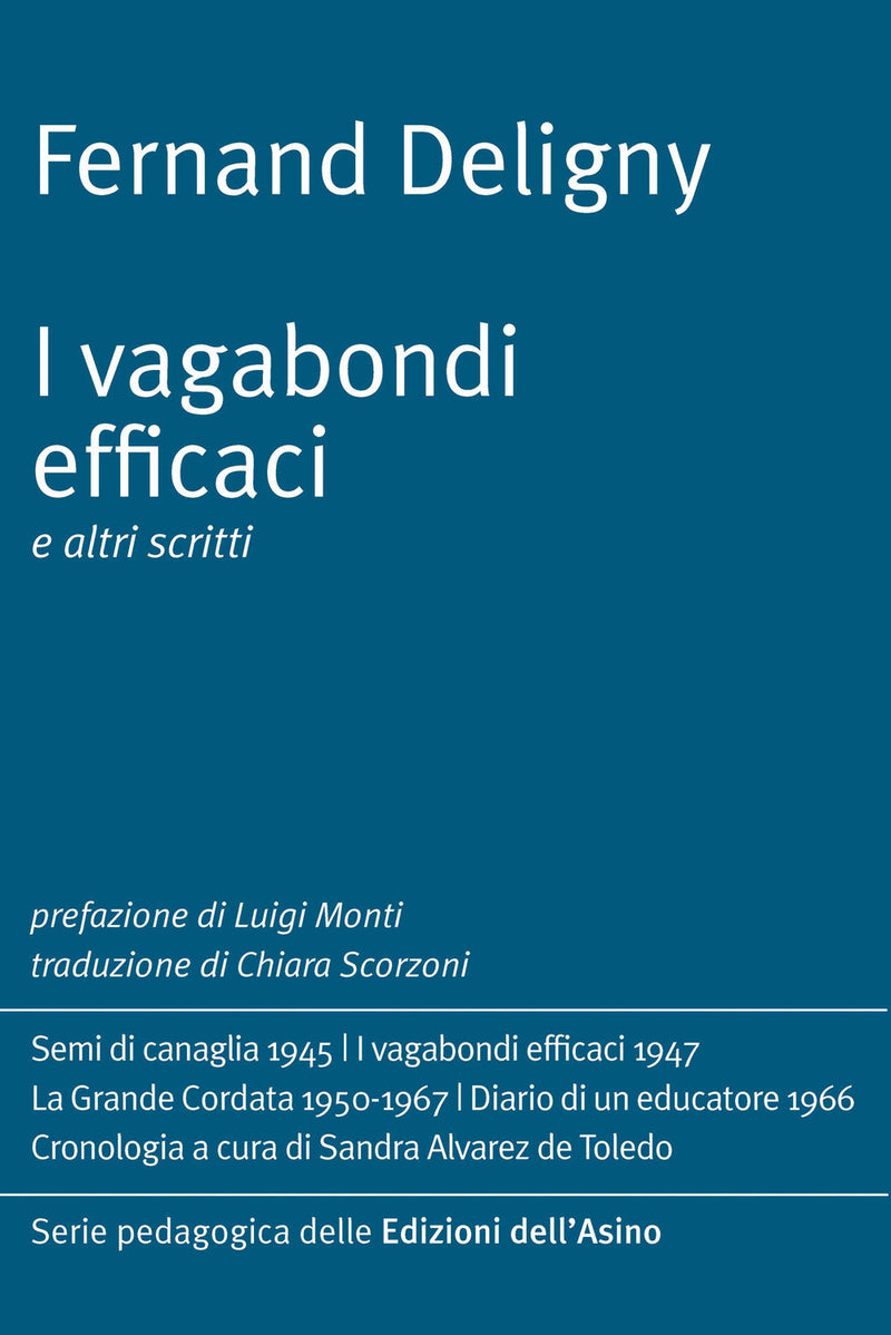 I vagabondi efficaci e altri scritti - Deligny Fernand; Monti L. (cur.