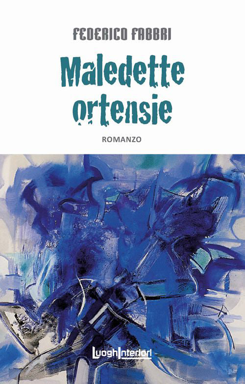 Maledette ortensie - Fabbri Federico