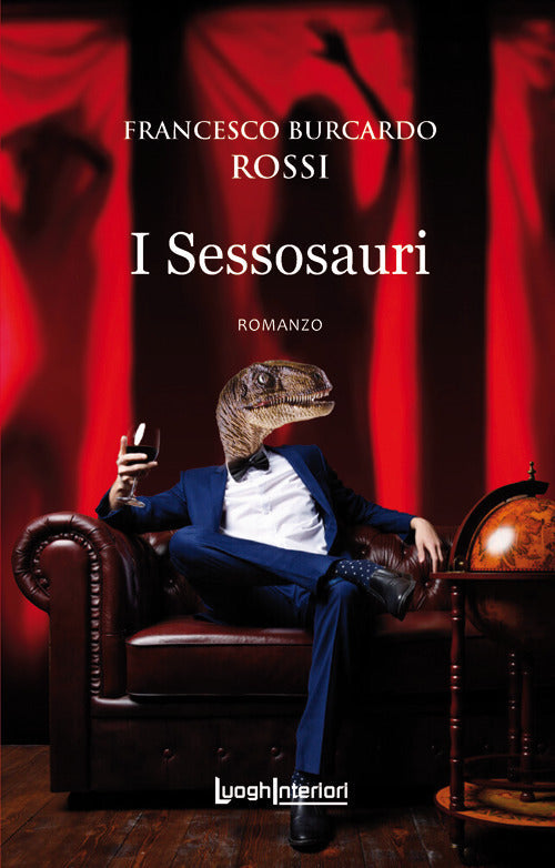 I Sessosauri - Rossi Francesco Burcardo