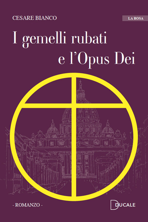 I gemelli rubati e l'Opus Dei - Bianco Cesare