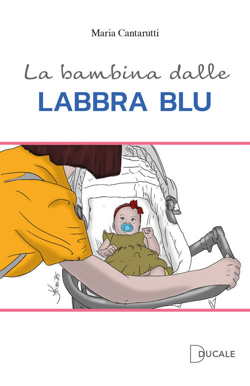 La bambina dalle labbra blu - Maria Cantarutti